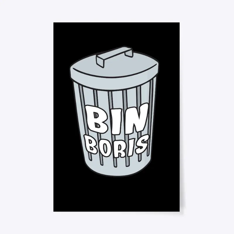 Bin Boris Anti-Boris Johnson Political