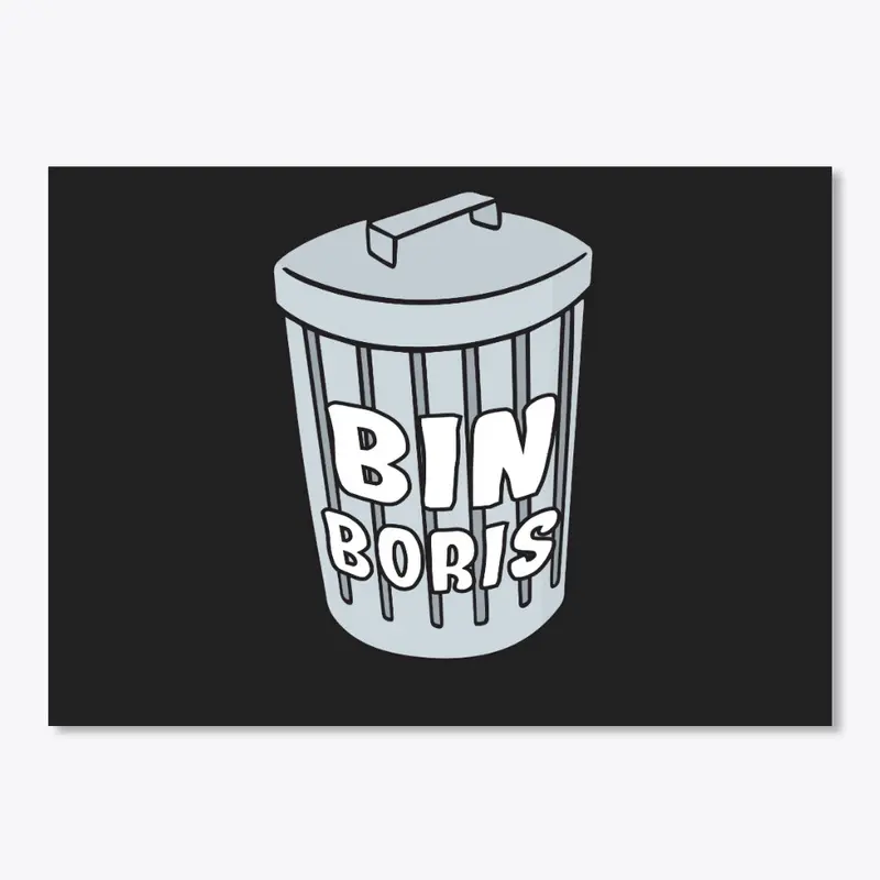 Bin Boris Anti-Boris Johnson Political